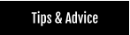 Tips & Advice